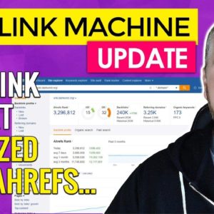 Backlink Machine UPDATE: Analyzing Backlinks With AHREFS