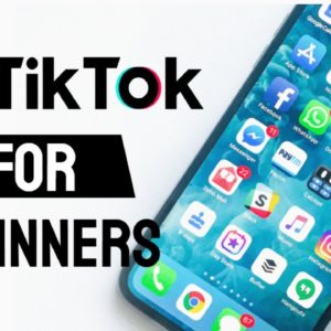 TikTok For Beginners: Getting Started and Growing