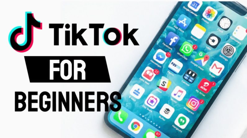 TikTok For Beginners: Getting Started and Growing