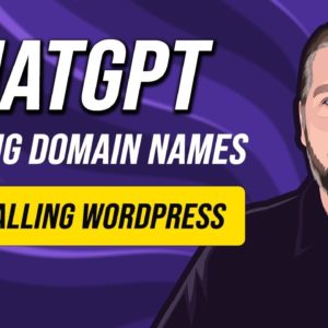 How To Use ChatGPT To Find Perfect Domain Names + Installing WordPress