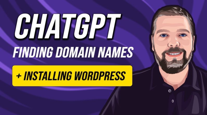 How To Use ChatGPT To Find Perfect Domain Names + Installing WordPress