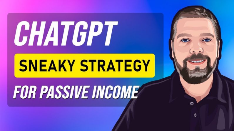 How To Use ChatGPT For Passive Income | ChatGPT Makes it EASY and FAST!