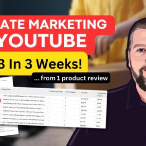 Affiliate Marketing With YouTube: 1 Product = $1,153 In 3 Weeks!