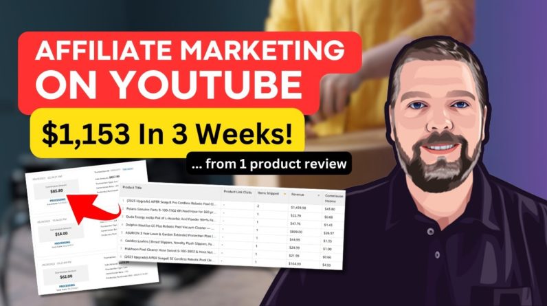 Affiliate Marketing With YouTube: 1 Product = $1,153 In 3 Weeks!